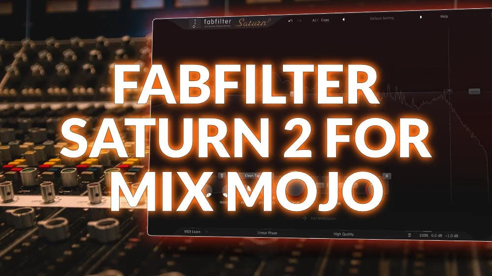 Get Mix Mojo Using FabFilter Saturn 2 | Production Expert